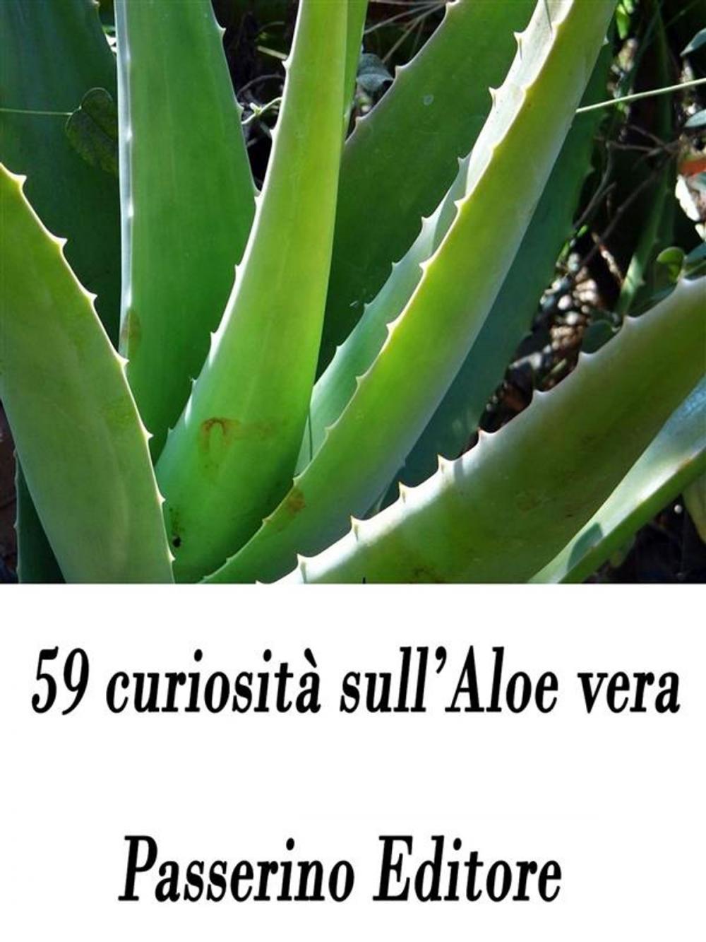 Big bigCover of 59 curiosità sull'Aloe vera