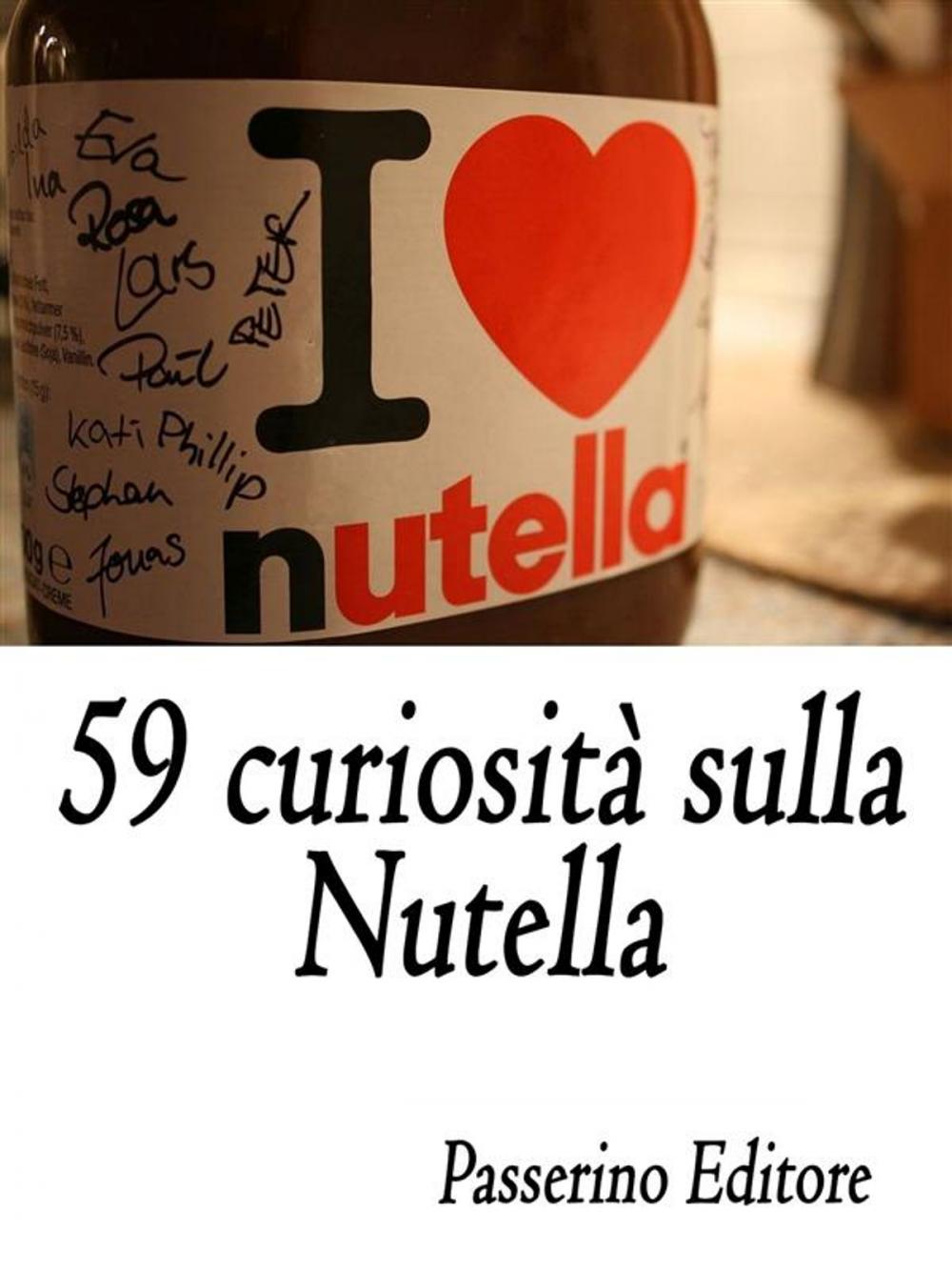 Big bigCover of 59 curiosità sulla Nutella