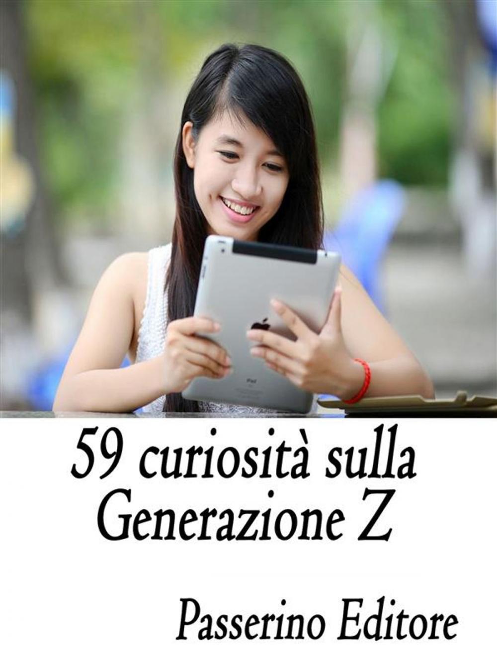 Big bigCover of 59 curiosità sulla Generazione Z