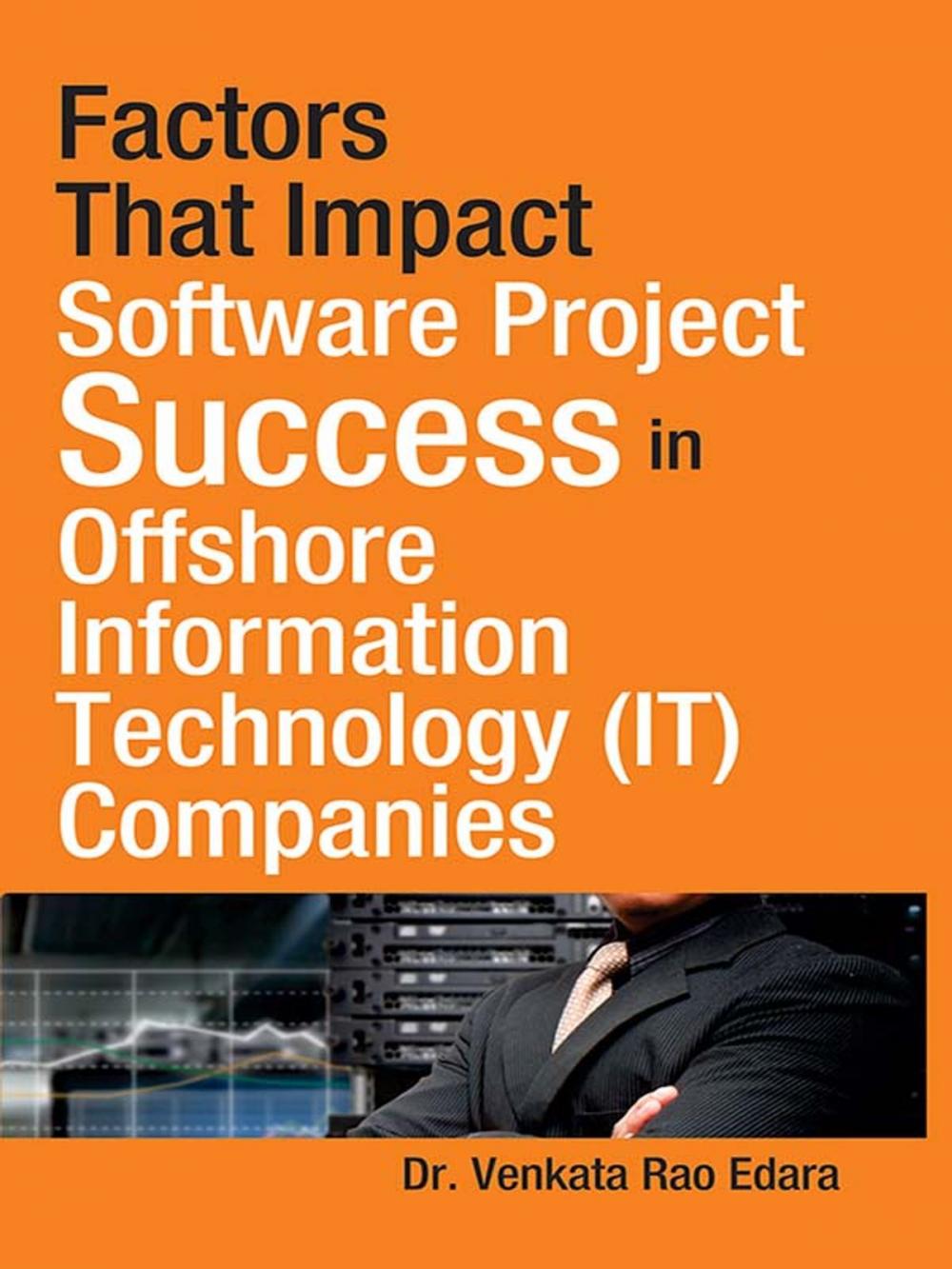 Big bigCover of Factors That Impact Software Project Success in Offshore Information Technology (IT) Companies