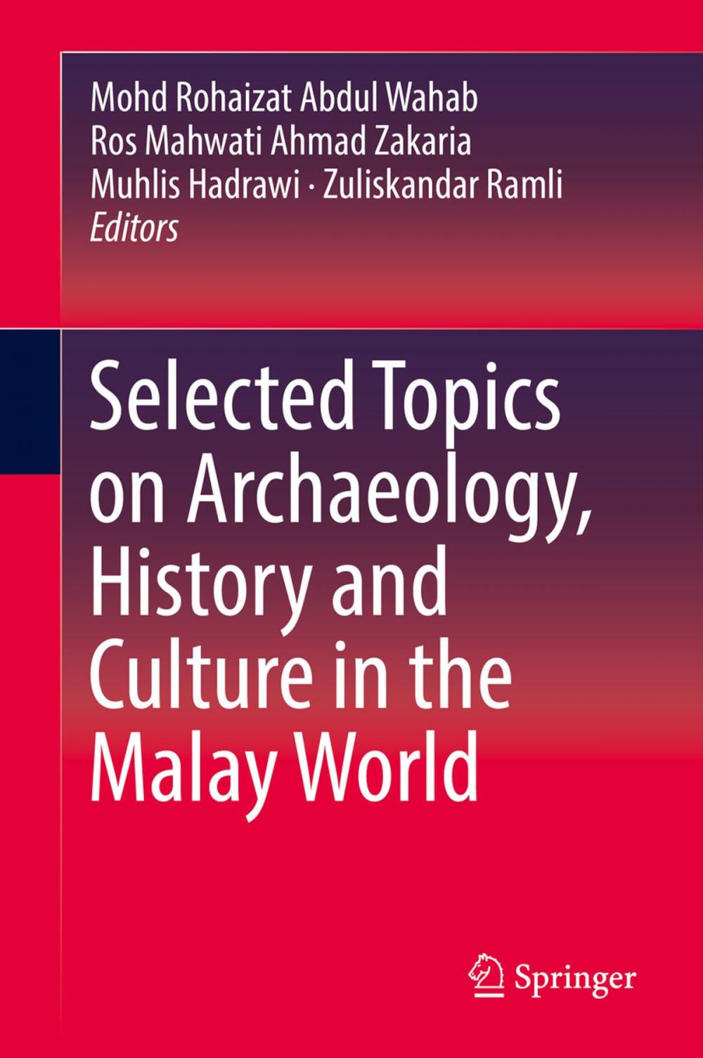 Big bigCover of Selected Topics on Archaeology, History and Culture in the Malay World