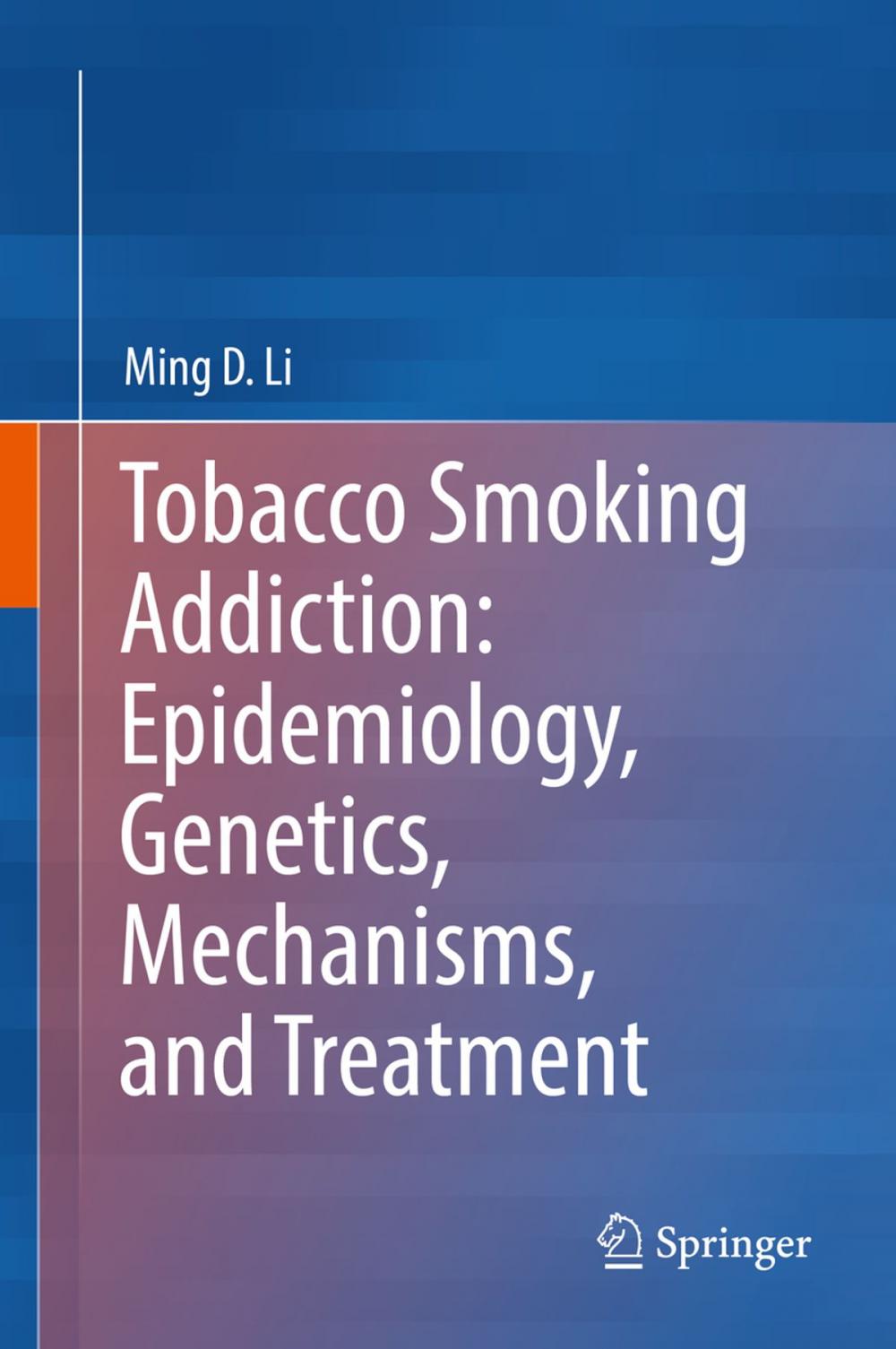 Big bigCover of Tobacco Smoking Addiction: Epidemiology, Genetics, Mechanisms, and Treatment