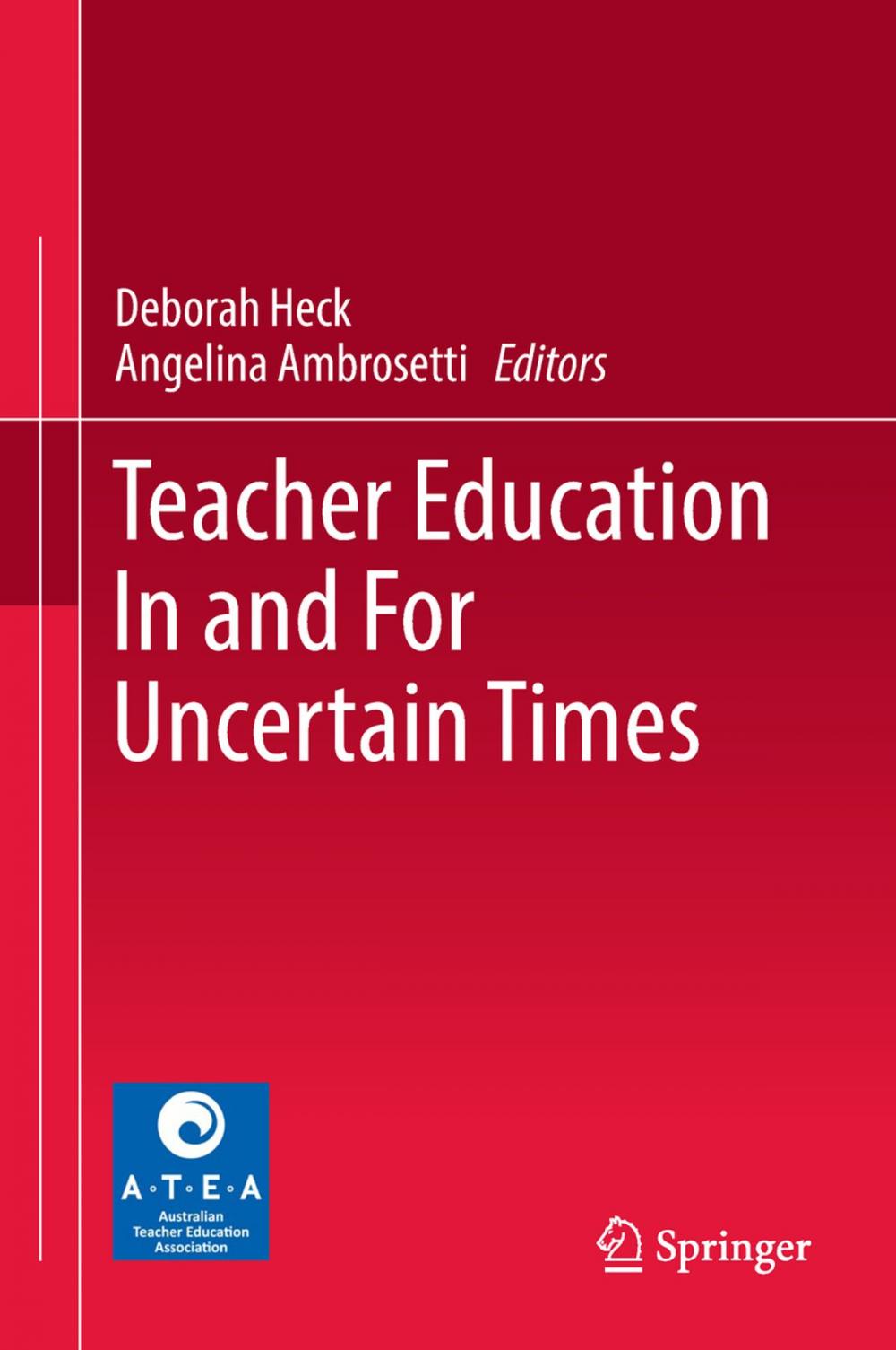 Big bigCover of Teacher Education In and For Uncertain Times