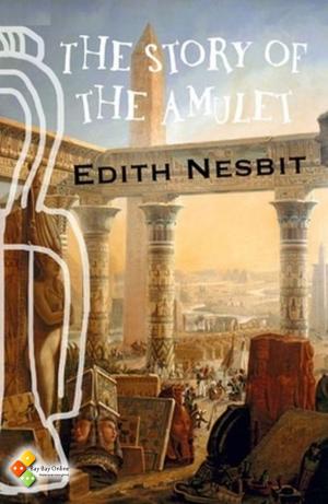 Cover of the book The Story of the Amulet by J L STUART