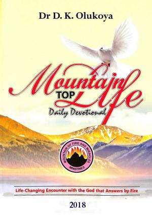 Cover of the book Mountain Top Life Daily Devotional 2018 by Dr. D. K. Olukoya