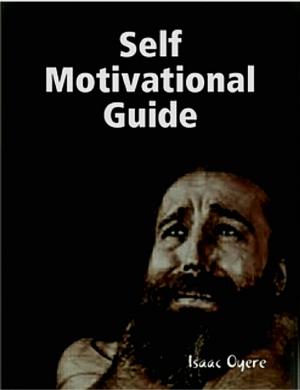 Cover of the book SELF MOTIVATIONAL GUIDE by Rosemary Nissen-Wade, Jennie Fraine, Helen Patrice