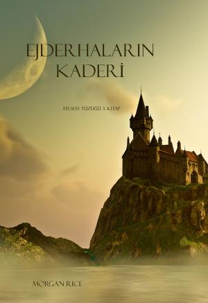 Cover of the book Ejderhaların Kaderi (Felsefe Yüzüğü 3. Kitap) by Jessica Ruddick