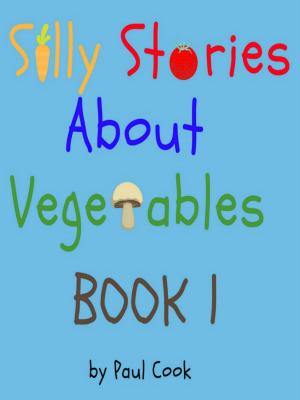 Book cover of Silly Stories About Vegetables Book 1