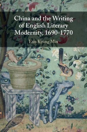 Cover of the book China and the Writing of English Literary Modernity, 1690–1770 by David R. Olson