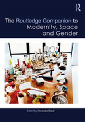 Cover of the book The Routledge Companion to Modernity, Space and Gender by Peter Jackson