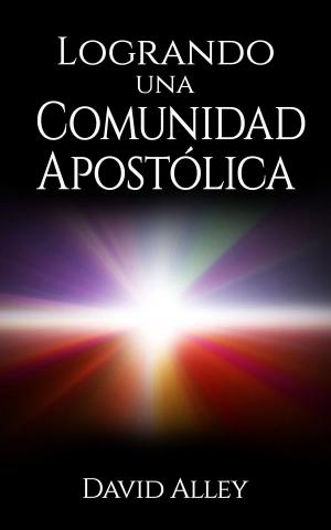Cover of Logrando una Comunidad Apostólica