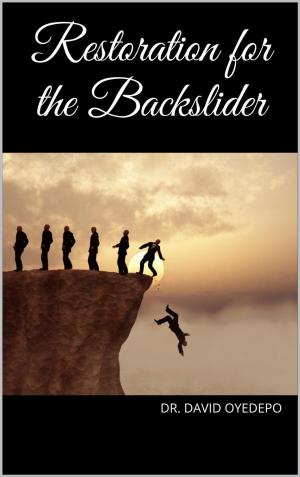 Cover of Restoration for the Backslider