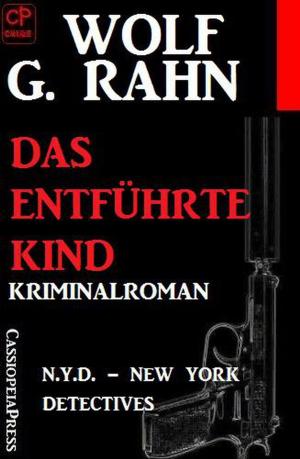 Cover of the book Das enführte Kind: N.Y.D. - New York Detectives by Gerd Maximovic