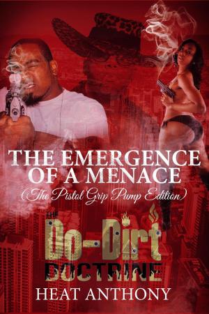 bigCover of the book The Emergence of a Menace--Pistol Grip Pump Edition by 