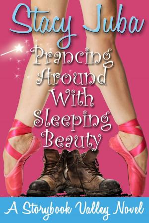 Cover of the book Prancing Around With Sleeping Beauty by Tracey Cramer-Kelly