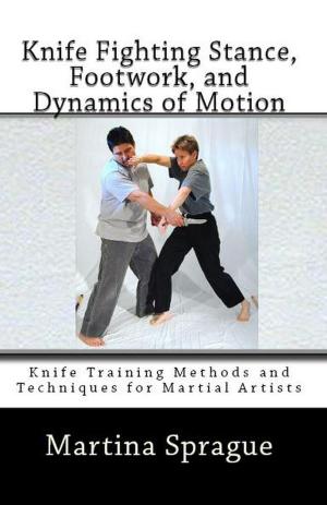 Book cover of Knife Fighting Stance, Footwork, and Dynamics of Motion