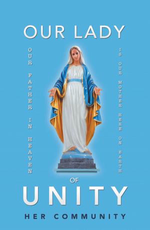 Cover of the book Our Lady of Unity by Alvin Jacques