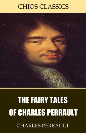 Cover of the book The Fairy Tales of Charles Perrault by William Jennings Bryan