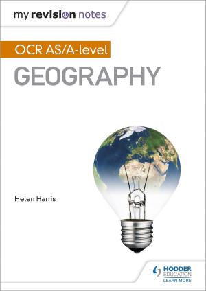 Cover of the book My Revision Notes: OCR AS/A-level Geography by Andrew Barron