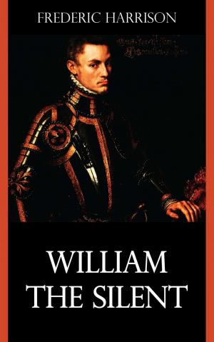 Cover of the book William the Silent by James Malone