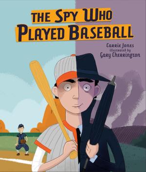 Cover of the book The Spy Who Played Baseball by Mary McCoy