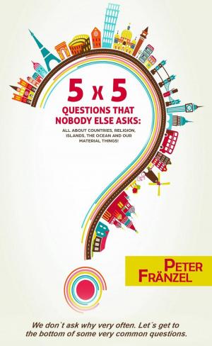 Cover of the book Questions That Nobody Else Asks by Greg Bond