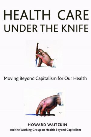 Cover of the book Health Care Under the Knife by Karyn Henley