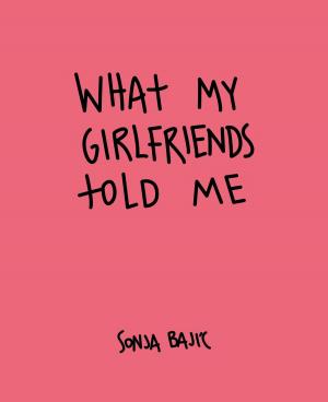 Cover of What My Girlfriends Told Me