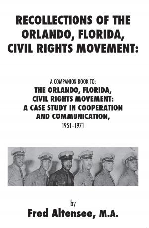 bigCover of the book Recollections of the Orlando, Florida, Civil Rights Movement: A Companion Book to: the Orlando, Florida, Civil Rights Movement by 