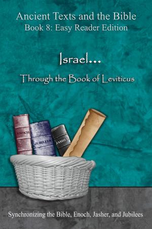Cover of the book Israel... Through the Book of Leviticus - Easy Reader Edition by Ladette Randolph, John Skoyles, Tony Hoagland, Ellen Bass, Tom Jenks, Becky Hagenston, Kirun Kapur