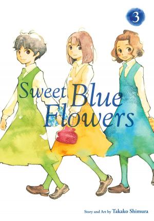 Book cover of Sweet Blue Flowers, Vol. 3