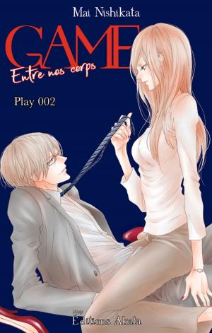 Cover of the book GAME Entre nos corps - chapitre 2 by Yasuko