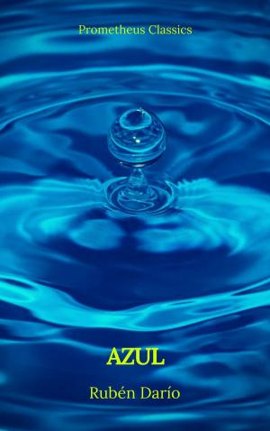 Cover of the book Azul (Prometheus Classics) by Gustavo Adolfo Bécquer, Prometheus Classics
