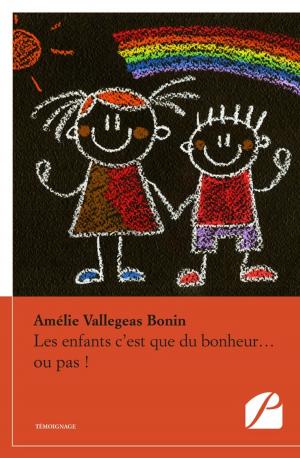 Cover of the book Les enfants c'est que du bonheur… ou pas ! by Pearl Hugunin Machenry, Nancy Pearl Lang, Magdalena Bassett