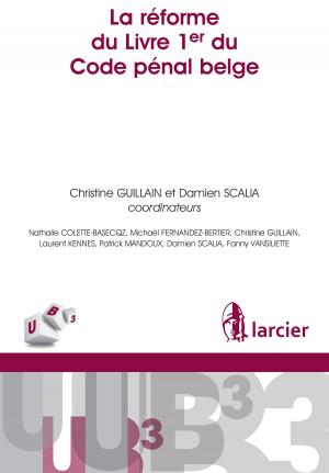 Cover of the book La réforme du Livre 1er du Code pénal belge by Myriam Verwilghen, Claude Wantiez