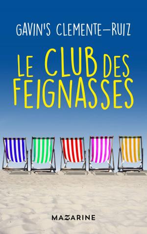 Cover of the book Le Club des feignasses by Janine Boissard