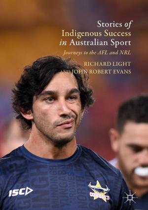 Cover of the book Stories of Indigenous Success in Australian Sport by Toshio Nakagawa, Xufeng Zhao