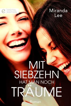 Cover of the book Mit siebzehn hat man noch Träume by Amanda McCabe