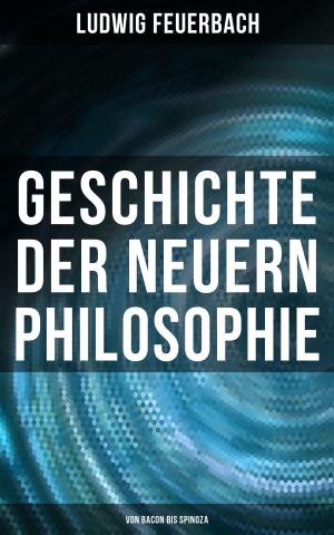 Cover of the book Geschichte der neuern Philosophie: Von Bacon bis Spinoza by Arthur Schopenhauer