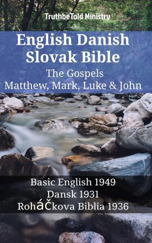 Cover of the book English Danish Slovak Bible - The Gospels - Matthew, Mark, Luke & John by Sekhar Reddy Vasa
