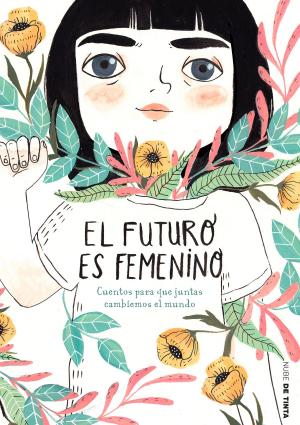 Cover of the book El futuro es femenino by Isabel Jenner
