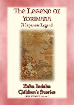 Cover of the book THE LEGEND OF YORIMASA - A Japanese Legend by Anon E. Mouse, Compiled by Dr. Ignacz Kunos