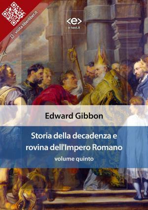 Cover of the book Storia della decadenza e rovina dell'Impero Romano, volume quinto by Edgar Allan Poe