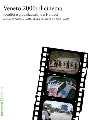 Cover of the book Veneto 2000: il cinema by Andrea Novelli, Gianpaolo Zarini