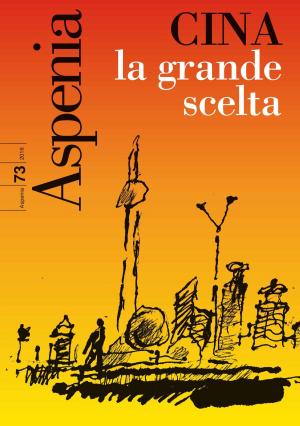 Cover of Aspenia n. 73 - Cina: la grande scelta