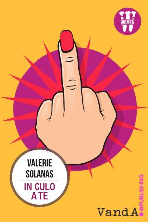 Cover of the book In culo a te by Valerie Solanas