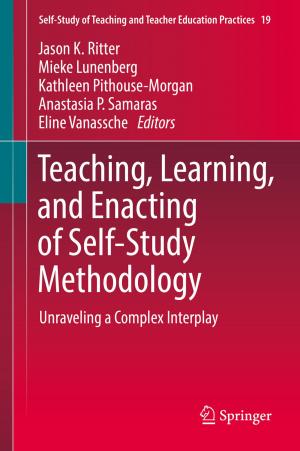 Cover of the book Teaching, Learning, and Enacting of Self-Study Methodology by Gagari Chakrabarti, Tapas Chatterjea