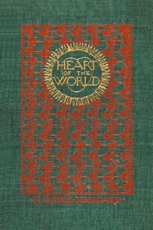 Cover of the book Heart of the World by H. Rider Haggard, eBooks