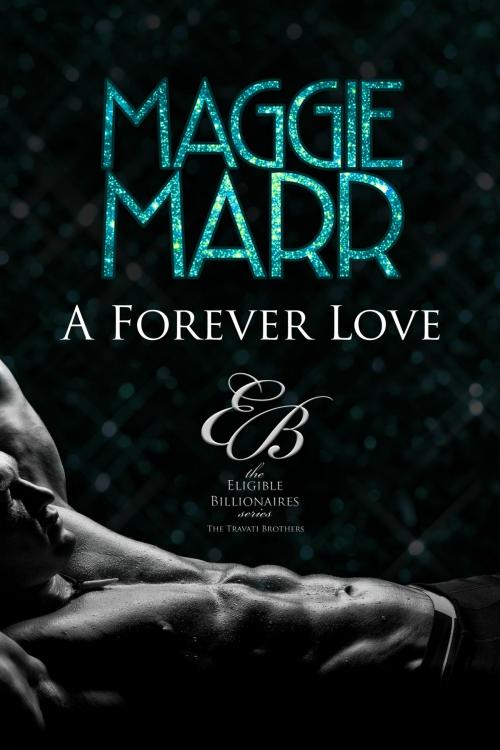 Cover of the book A Forever Love by Maggie Marr, Maggie Marr