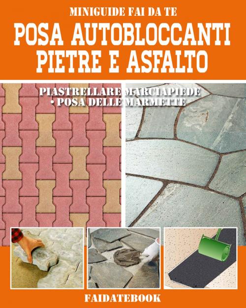 Cover of the book Posa Autobloccanti - Pietre - Asfalto by Valerio Poggi, Valerio Poggi